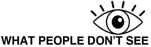 QUELLO CHE LE PERSONE NON VEDONO